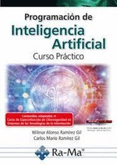 PROGRAMACION DE INTELIGENCIA ARTIFICIAL CURSO PRACTICO - 9788419444998